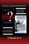 Apostolic Authority Deluxe Edition (2 Books in 1): The Apostle Question & The Apostolic Paradigm Shift - Roderick Levi Evans - 9781601412683