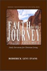 Faith for the Journey (Volume I): Daily Devotions for Christian Living - Roderick L. Evans - 9781601412850