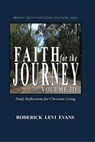 Faith for the Journey (Volume III): Daily Reflections for Christian Living - Roderick L. Evans - 9781601412874