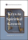 Keys to Spiritual Growth: Discovering Steps to Christian Maturity - Mister Roderick L. Evans - 9781601414380