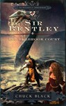 Sir Bentley and Holbrook Court - Chuck Black - 9781601422620