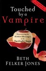Touched by a Vampire - Beth Felker Jones - 9781601422798