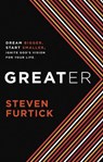 Greater - Steven Furtick - 9781601423269