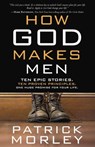How God Makes Men - Patrick Morley - 9781601424631