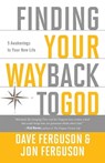 Finding your Way Back to God - Dave Ferguson ; Jon Ferguson - 9781601426093