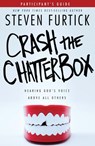 Crash the Chatterbox Participant's Guide - Steven Furtick - 9781601426604