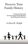 Preserve Your Family History - LeAnn R. Ralph - 9781601452399