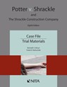 Potter v. Shrackle and The Shrackle Construction Company: Case File, Trial Materials - Kenneth S. Broun - 9781601569912