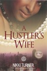 A Hustler's Wife - Nikki Turner - 9781601625779