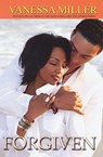 Forgiven - Vanessa Miller - 9781601628572