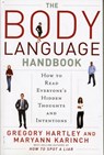The Body Language Handbook - Gregory Hartley ; Maryann Karinch - 9781601630766