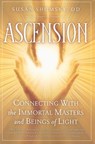 Ascension: Connecting with the Immortal Masters and Beings of Light - Susan Shumsky - 9781601630926