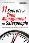11 Secrets of Time Management for Salespeople, 11th Anniversary Edition - Dave Kahle - 9781601632623