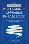 The Quick and Easy Performance Appraisal Phrase Book - Patrick (Patrick Alain) Alain - 9781601632678