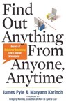 Find Out Anything From Anyone, Anytime - James O. Pyle ; Maryann Karinch - 9781601632982