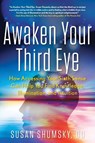 Awaken Your Third Eye - Susan (Susan Shumsky) Shumsky - 9781601633637