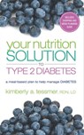 Your Nutrition Solution to Type 2 Diabetes - Kimberly A. Tessmer - 9781601634467