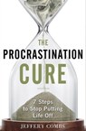 The Procrastination Cure - Jeffery Combs - 9781601636270