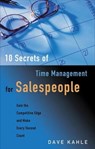 10 Secrets of Time Management for Salespeople - Dave Kahle - 9781601639042
