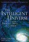 The Intelligent Universe - James Gardner - 9781601639653