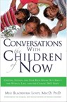 Conversations With the Children of Now - Meg Blackburn Losey - 9781601639882