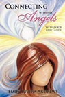 Connecting with the Angels - Emily Rivera Andrews - 9781601660305