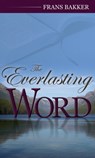The Everlasting Word: A Daily Devotional - Frans Bakker - 9781601780270