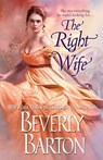 The Right Wife - Beverly Barton - 9781601832801
