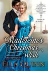 Madeleine’s Christmas Wish - Ella Quinn - 9781601833952