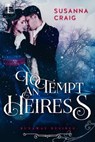 To Tempt an Heiress - Susanna Craig - 9781601836175