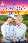 A Cowboy's Love - J.M. Bronston - 9781601836236