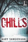 Chills - Mary Sangiovanni - 9781601837493