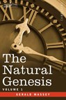 The Natural Genesis - Vol.1 - Gerald Massey - 9781602060845
