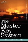 The Master Key System - Charles F. Haanel - 9781602061699