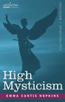 High Mysticism - Emma Curtis Hopkins - 9781602062108