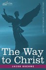 The Way to Christ - Jacob Boehme - 9781602063686
