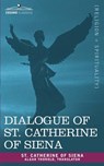 Dialogue of St. Catherine of Siena - Catherine of Sien St Catherine of Siena - 9781602064263