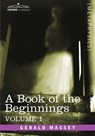 A Book of the Beginnings, Vol.1 - Gerald Massey - 9781602068292