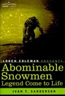 Abominable Snowmen, Legend Come to Life - Ivan T. Sanderson - 9781602068858