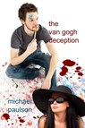 The Van Gogh Deception - Michael Paulson - 9781602152335