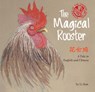 The Magical Rooster - Li Jian - 9781602209954