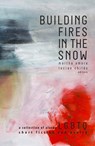 Building Fires in the Snow - Martha Amore ; Lucian Childs - 9781602233010