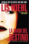 La mano del destino - Lis Wiehl ; April Henry - 9781602554962