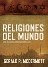 Religiones del mundo - Gerald R McDermott - 9781602558830