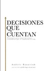 Decisiones que cuentan - Andrés Panasiuk - 9781602559301