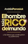 El hombre más rico del mundo - Andrés Panasiuk - 9781602559325