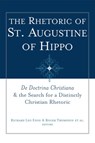 The Rhetoric of St. Augustine of Hippo - Richard Leo Enos ; Roger Thompson - 9781602580084