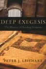 Deep Exegesis - Peter J. Leithart - 9781602580695