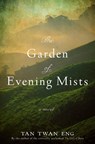 Eng, T: Garden of Evening Mists - Tan Twan Eng - 9781602861800