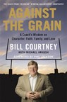 Against the Grain - Michael Arkush ; Bill Courtney - 9781602862241
